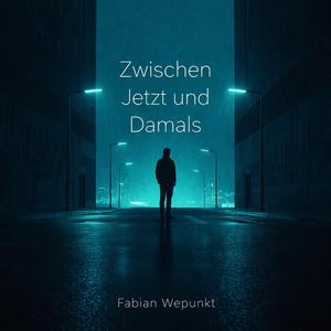 Zwischen Jetzt und Damals