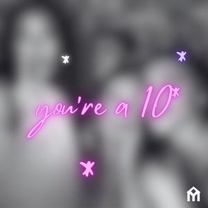 Your a 10 (Radio Edit)