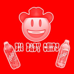 BIG BABY CHIPS