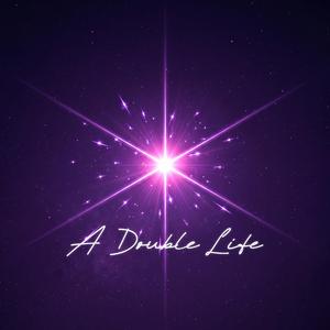 I Lived A Double Life