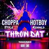 Choppa Style - Throw Dat (feat. Hot Boy Ronald)