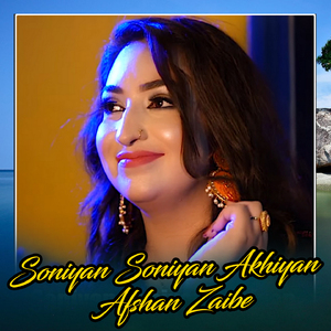 Soniyan Soniyan Akhiyan