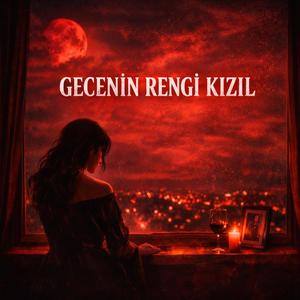 GECENİN RENGİ KIZIL