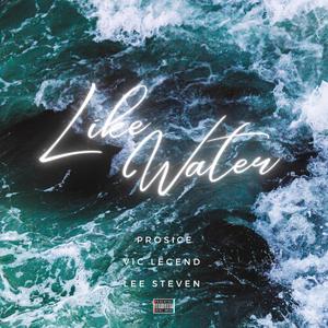 Like Water (feat. Vic Legend & Lee Steven)
