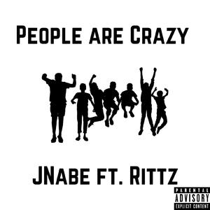 People are Crazy (feat. Rittz)