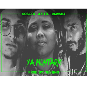 Ya Mohtarm (feat. SOSETO & DAWSHA)