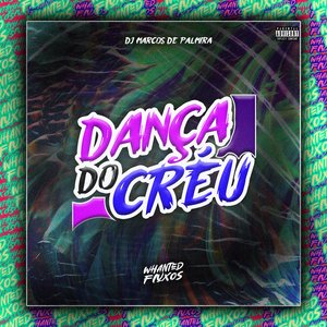 Dança do Créu (feat. Whanted Fluxos)