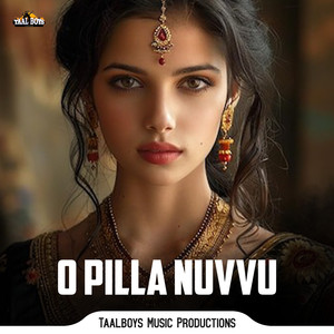 O Pilla Nuvvu