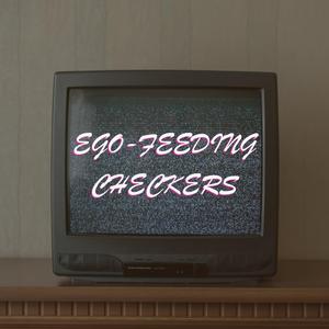 EGO-FEEDING CHECKERS
