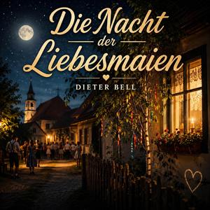 Die Nacht der Liebesmaien