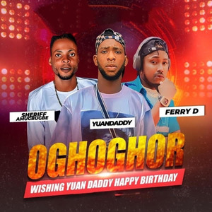 Oghoghor (Wishing Yuan Daddy Happy Birthday)