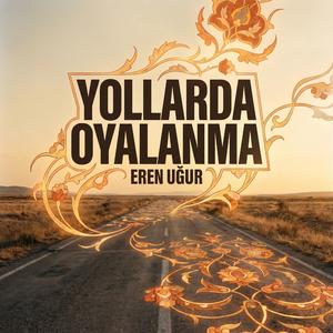Yollarda Oyalanma