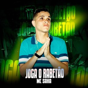 Joga o Rabetão (feat. É o Sakinha)