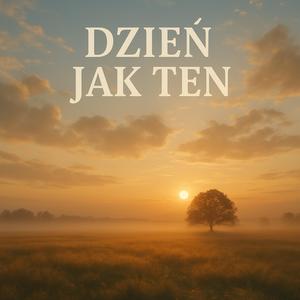 Dzień jak ten