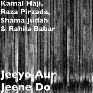 Jeeyo Aur Jeene Do