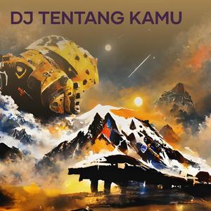 Dj Tentang Kamu