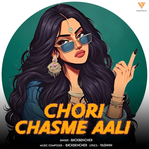 Chori Chasme Aali