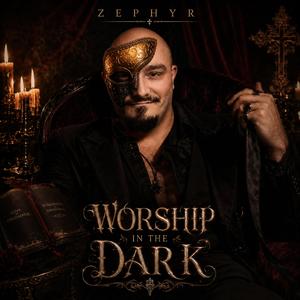 Worship You in the Dark