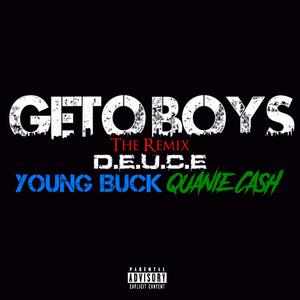 GETO BOYS (REMIX) (feat. Young Buck & Quanie Cash)