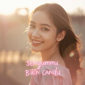 Senyummu Bikin Candu