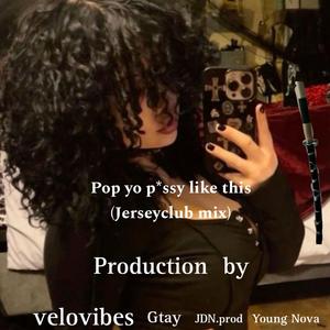 Pop yo like this (Jerseyclub)