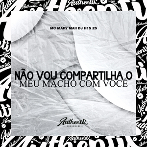 Não Vou Compartilha o Meu Macho Com Você