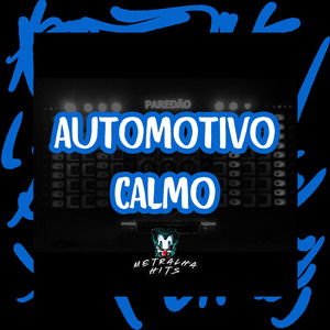 Automotivo Calmo