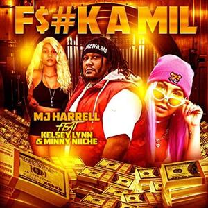 **** A Mil (feat. Minny Niiche & Kelsey Lynn)