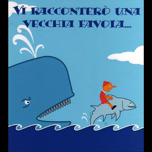 Vi racconterò una vecchia favola