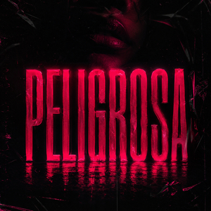 PELIGROSA
