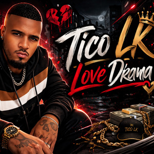 Tico Lk- Love Drama