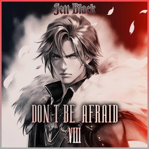 Don't Be Afraid (From "Final Fantasy VIII") [Metal Version]