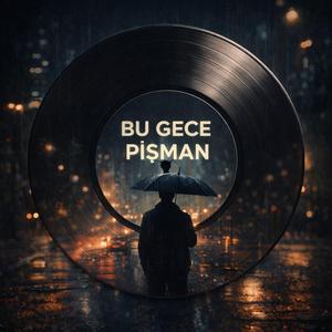 Bu Gece Pişman