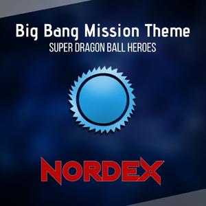 Big Bang Mission Theme (Super Dragon Ball Heroes)