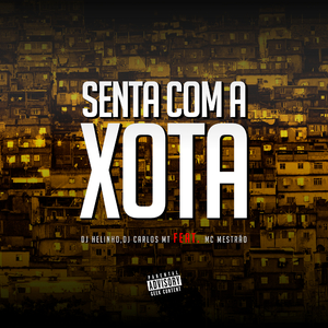 Senta Com a Xota