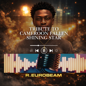 Tribute to Cameroon Fallen Shining Star