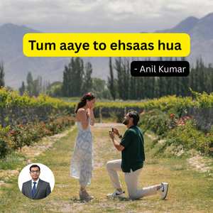 Tum aaye to ehsaas hua
