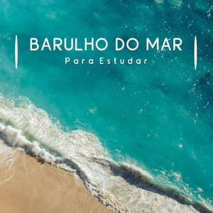 Barulho do Mar para Estudar, Pt. 06