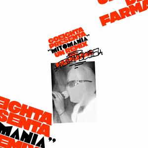 Mitomanía (Farmacia Remix)