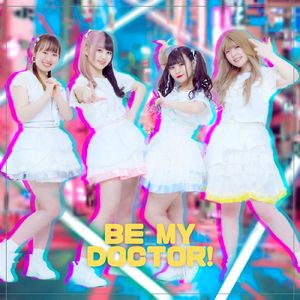 BE MY DOCTOR！
