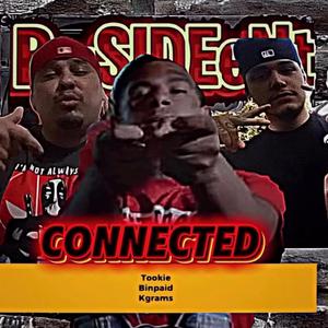 Connected (feat. Tookie & Binpaid)