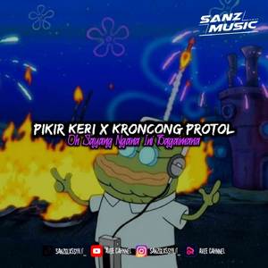 DJ Kroncong Protol x Pikir Keri x Oh Sayang ll DJ Mengkane Viral Tiktok
