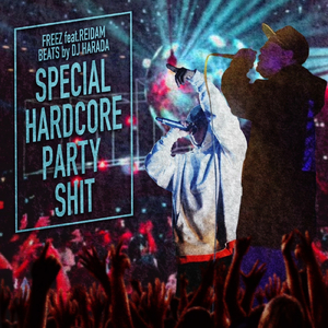 SPECIAL HARDCORE PARTY SHIT (feat. REIDAM) [BEATS by dj harada]