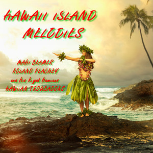 Serenade of the Islands / Goodbye Hawaii / Aloha Oe / South Sea Lullabies