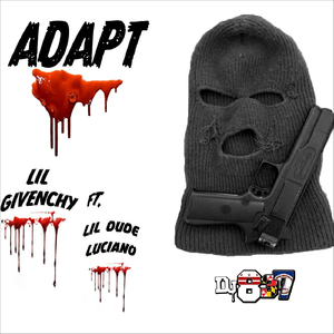 Adapt (feat. Lil Dude Luciano)