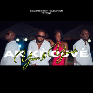 Ak kè ouvè (feat. Youn & Yamah)