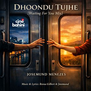 DHOONDU TUJHE (Waiting For You Mix)