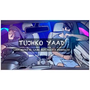 TUJHKO YAAD (feat. Lame But Deep)
