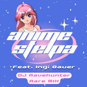Anime Stelpa (feat. Ingi Bauer & DJ Ravehunter)