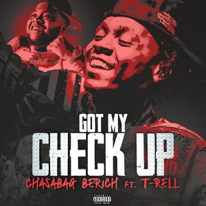 Got My Check Up (feat. T-Rell)